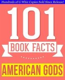 American Gods - 101 Amazingly True Facts You Didn't Know - 101 Amazingly True Facts You Didn't Know (101BookFacts.com) (eBook, ePUB)
