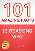 13 Reasons Why - 101 Amazing Facts You Didn't Know (eBook, ePUB) 13 Reasons Why - 101 Amazing Facts You Didn't Know (eBook, ePUB)
