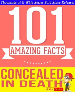 Concealed in Death - 101 Amazing Facts You Didn't Know (GWhizBooks.com) (eBook, ePUB) - Whiz, G.