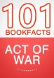 Act of War - 101 Amazing Facts You... - Bild 1