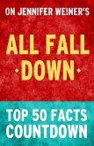All Fall Down by Jennifer Weiner - Top 50 Facts Countdown (eBook, ePUB)