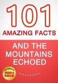 And the Mountains Echoed - 101 Amazing Facts You Didn't Know (eBook, ePUB) And the Mountains Echoed - 101 Amazing Facts You Didn't Know (eBook, ePUB)