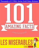 Les Misérables - 101 Amazing Facts You Didn't Know (GWhizBooks.com) (eBook, ePUB)