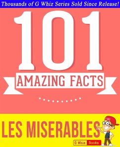 Les Misérables - 101 Amazing Facts You Didn't Know (GWhizBooks.com) (eBook, ePUB) - Whiz, G.