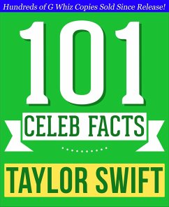 Taylor Swift - 101 Amazing Facts You Didn't Know (101BookFacts.com) (eBook, ePUB) - Whiz, G.