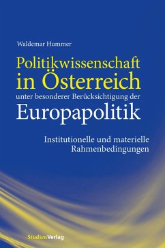 Politikwissenschaft in Österreich unter besonderer Berücksichtigung der Europapolitik (eBook, PDF) - Hummer, Waldemar