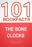 The Bone Clocks - 101 Amazing Facts You Didn't Know (eBook, ePUB)
