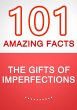 The Gifts of Imperfection - 101 Amazing... - Bild 1