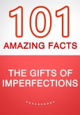 The Gifts of Imperfection - 101 Amazing Facts You Didn't Know (eBook, ePUB)