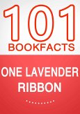 One Lavender Ribbon - 101 Amazing Facts You Didn't Know (eBook, ePUB)