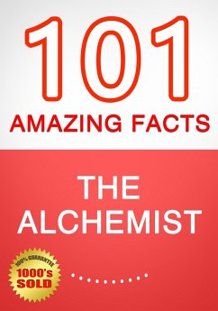 The Alchemist - 101 Amazing Facts You Didn't Know (eBook, ePUB) - Whiz, G.