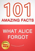 What Alice Forgot - 101 Amazing Facts You Didn't Know (eBook, ePUB) What Alice Forgot - 101 Amazing Facts You Didn't Know (eBook, ePUB)