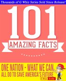 One Nation: What We Can All Do to Save America's Future - 101 Amazing Facts You Didn't Know (GWhizBooks.com) (eBook, ePUB)