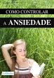 Como controlar a ansiedade (eBook, ePUB) - Bild 1