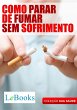 Como parar de fumar sem sofrimento... - Bild 1