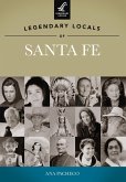 Legendary Locals of Santa Fe (eBook, ePUB)