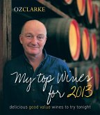Oz Clarke My Top Wines for 2013 (eBook, ePUB)