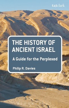 The History of Ancient Israel: A Guide for the Perplexed (eBook, PDF) - Davies, Philip R.