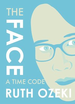 Face: A Time Code (eBook, ePUB) - Ruth Ozeki, Ozeki