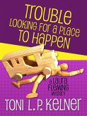 Trouble Looking for a Place to Happen (eBook, ePUB)