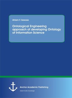 Ontological Engineering approach of developing Ontology of Information Science (eBook, PDF) - Sawsaa, Ahlam F.