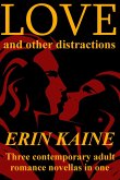 LOVE and Other Distractions: Three contemporary adult romance novellas (eBook, ePUB)