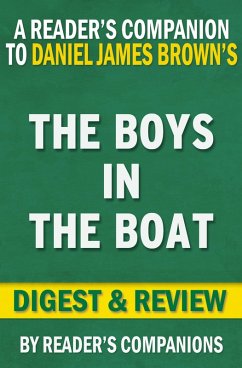 The Boys in the Boat: Nine Americans and Their Epic Quest for Gold at the 1936 Berlin Olympics By Daniel James Brown   Digest & Review (eBook, ePUB) - Companions, Reader's