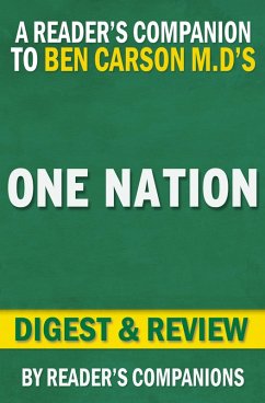 One Nation: What We Can All Do to Save America's Future By Ben Carson M.D. and Candy Carson   Digest & Review (eBook, ePUB) - Companions, Reader's