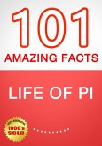 Life of Pi - 101 Amazing Facts You Didn't Know (eBook, ePUB) Life of Pi - 101 Amazing Facts You Didn't Know (eBook, ePUB)