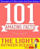 The Light Between Oceans - 101 Amazing Facts You Didn't Know (GWhizBooks.com) (eBook, ePUB)