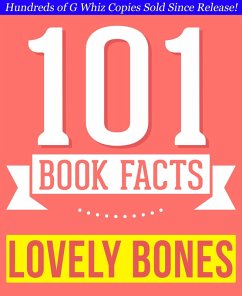 The Lovely Bones - 101 Amazingly True Facts You Didn't Know (101BookFacts.com) (eBook, ePUB) - Whiz, G.