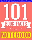 The Notebook - 101 Amazingly True Facts You Didn't Know (101BookFacts.com) (eBook, ePUB)