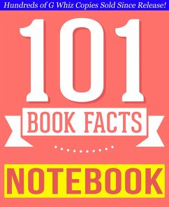 The Notebook - 101 Amazingly True Facts You Didn't Know (101BookFacts.com) (eBook, ePUB) - Whiz, G.
