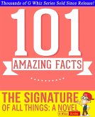 The Signature of All Things - 101 Amazing Facts You Didn't Know (GWhizBooks.com) (eBook, ePUB)