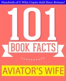 The Aviator's Wife - 101 Amazing Facts You Didn't Know (GWhizBooks.com) (eBook, ePUB)