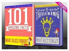 What Alice Forgot - 101 Amazing Facts & Trivia King! (GWhizBooks.com) (eBook, ePUB) - Whiz, G.