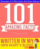 Written in My Own Heart's Blood - 101 Amazing Facts You Didn't Know (GWhizBooks.com) (eBook, ePUB) Written in My Own Heart's Blood - 101 Amazing Facts You Didn't Know (GWhizBooks.com) (eBook, ePUB)