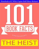 The Heist - 101 Amazing Facts You Didn't Know (GWhizBooks.com) (eBook, ePUB)