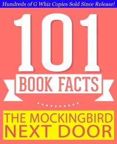 The Mockingbird Next Door: Life with Harper Lee - 101 Amazing Facts You Didn't Know (GWhizBooks.com) (eBook, ePUB) - Whiz, G.