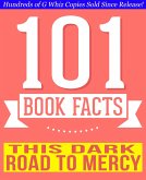 This Dark Road to Mercy - 101 Amazing Facts You Didn't Know (101BookFacts.com) (eBook, ePUB)