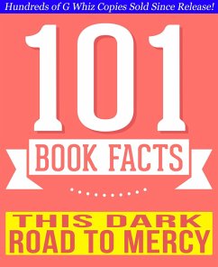 Cover This Dark Road to Mercy - 101 Amazing Facts You Didn't Know (101BookFacts.com) (eBook, ePUB)