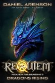 Dragons Rising (Requiem: Requiem for Dragons, #3) (eBook, ePUB)