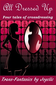Cover ALL DRESSED UP: Four tales of crossdressing (eBook, ePUB)