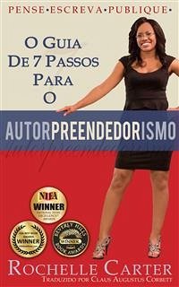 O Guia De 7 Passos Para O Autorpreendedorismo (eBook, ePUB) - Carter, Rochelle