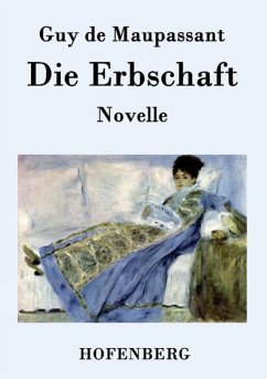 Die Erbschaft - Guy de Maupassant