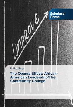 The Obama Effect: African American Leadership/The Community College - Higgs, Shirley