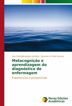 Metacognição e aprendizagem do diagnóstico de enfermagem - Ignácio da Silva, Ana Gracinda;Pinto Peixoto, Mauricio A.