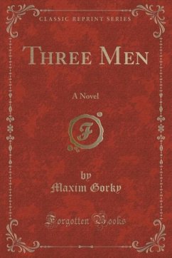 Three Men - Gorky, Maxim