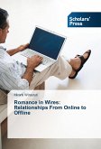 Romance in Wires: Relationships From Online to Offline