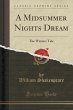 A Midsummer Nights Dream; The Winters Tale (Classic Reprint): Ein Sommernachtstraum; Das Wintermärchen: Ein Sommernachtstraum; Das Wintermärchen (Classic Reprint)